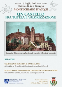 Un castello fra tutela e valorizzazione. Custodire il tempo, raccogliendo note storiche, riflessioni, memorie