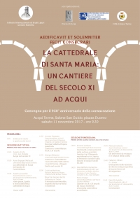 Aedificavit et solemniter fecit consecrari. La cattedrale di Santa Maria: un cantiere del secolo XI ad Acqui. Convegno per il 950° della consacrazione